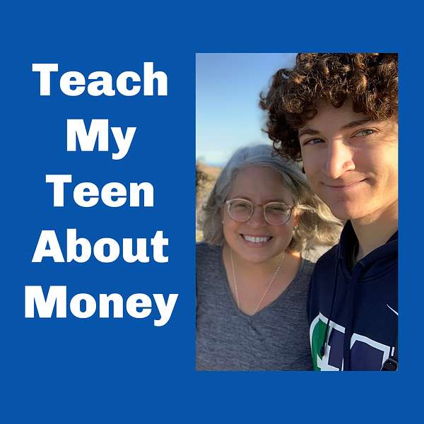 Teach My Teen About Money Podcast Artwork Image