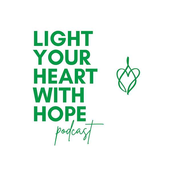 Light Your Heart With Hope Podcast Artwork Image