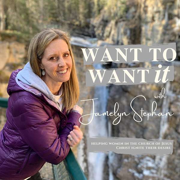 Want to Want It with Jamelyn Stephan Podcast Artwork Image