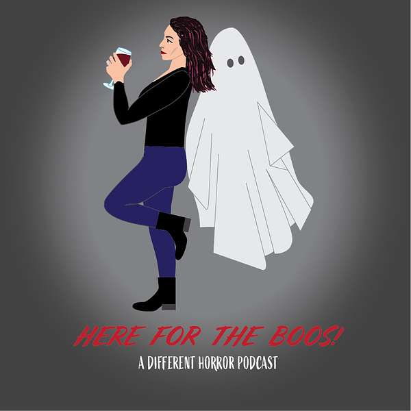 Here for the Boos! Podcast Artwork Image