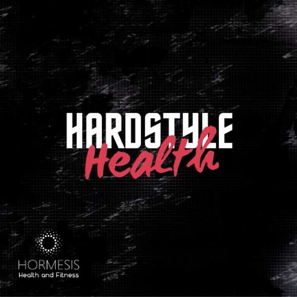 Hardstyle Health Podcast Artwork Image