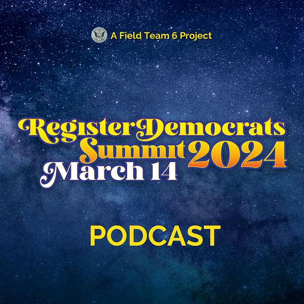 Register Democrats Summit 2024 Podcast Artwork Image