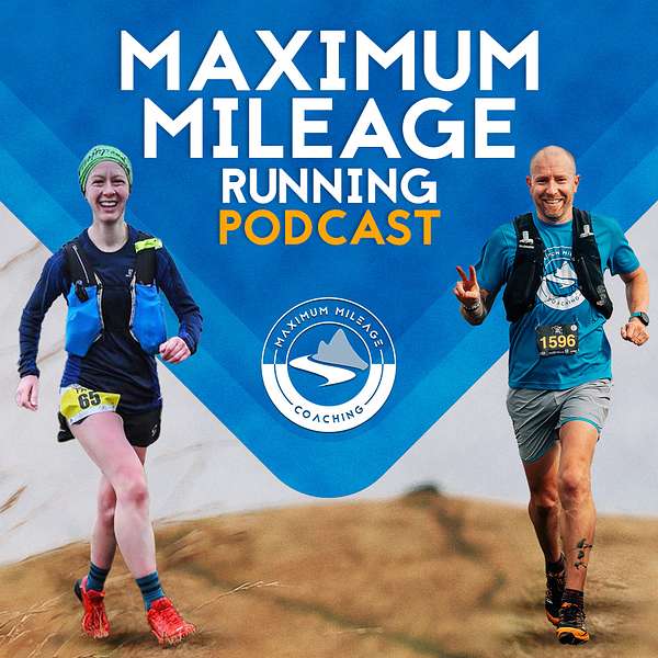 Maximum Mileage Running Podcast Podcast Artwork Image