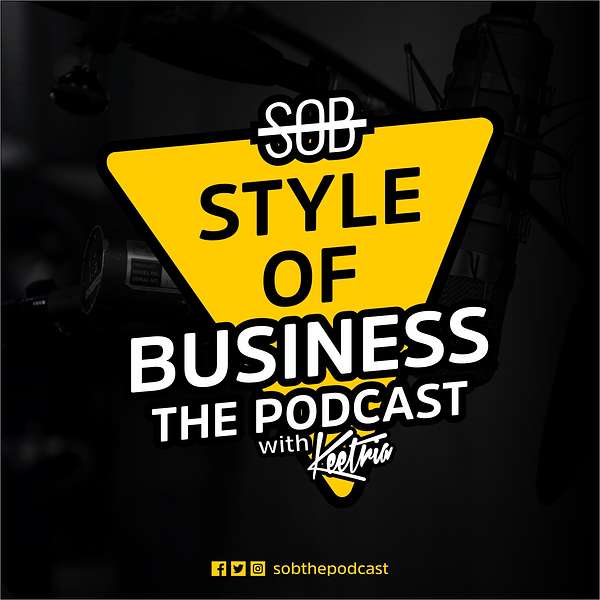 SOB: Style of Business The Podcast Podcast Artwork Image