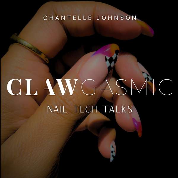 Clawgasmic Nail Tech Talks Podcast Artwork Image