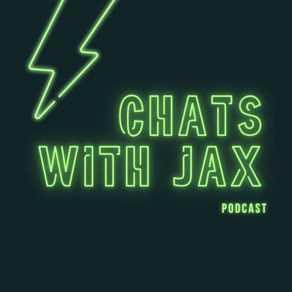 Chats With Jax Podcast Podcast Artwork Image