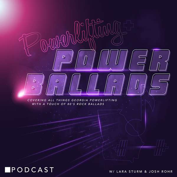 Powerlifting & Power Ballads Podcast Podcast Artwork Image