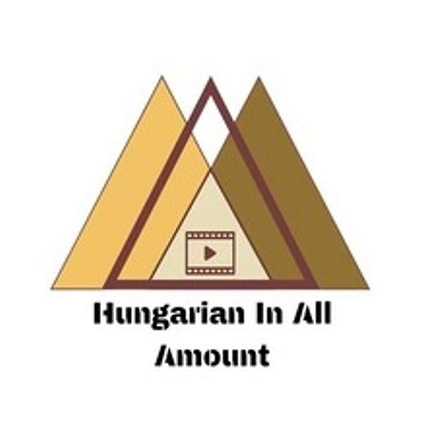 Hungarian In All Amount Podcast Artwork Image