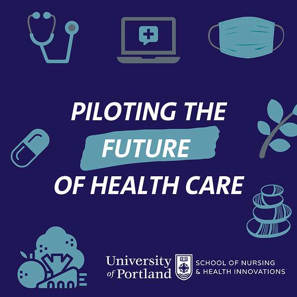 Piloting the Future of Health Care Podcast Artwork Image