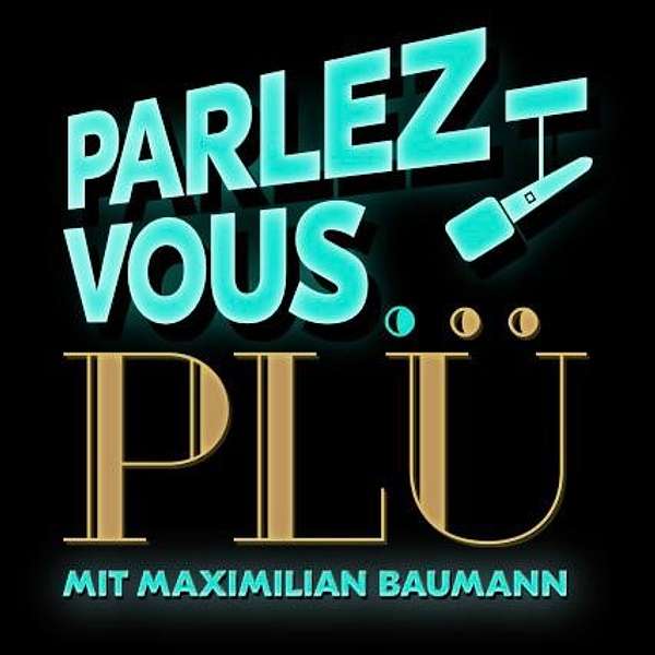 Parlez-vous PLÜ Podcast Artwork Image