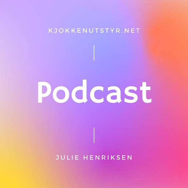 Kjokkenutstyr - Podcast Podcast Artwork Image