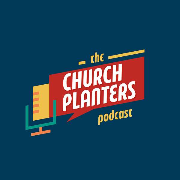 The Church Planter's Podcast Podcast Artwork Image