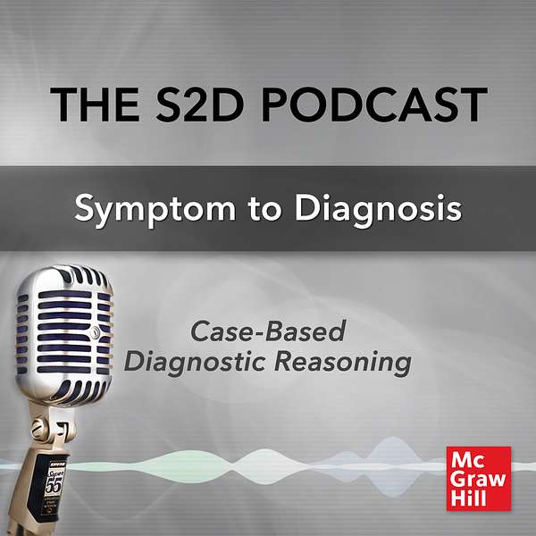 S2D: The Symptom to Diagnosis Podcast Podcast Artwork Image