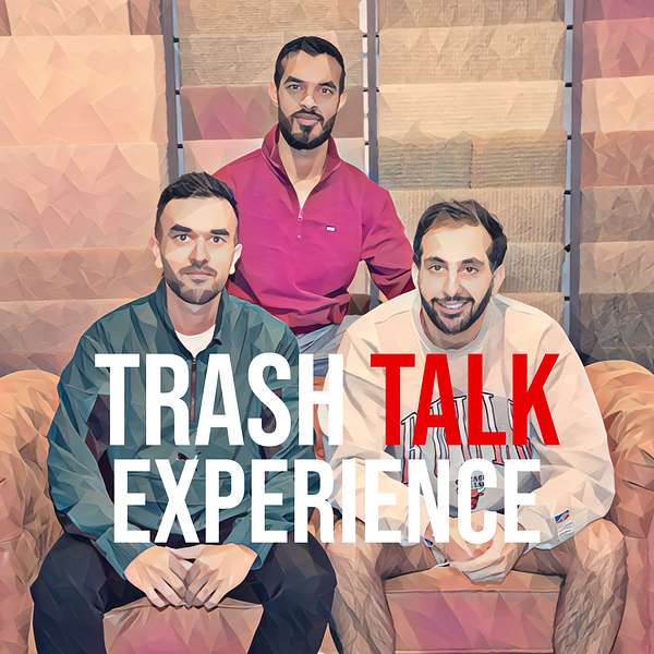 Trash Talk Experience Podcast Artwork Image