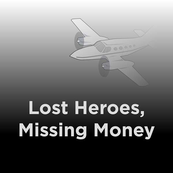 Lost Heroes, Missing Money Podcast Artwork Image