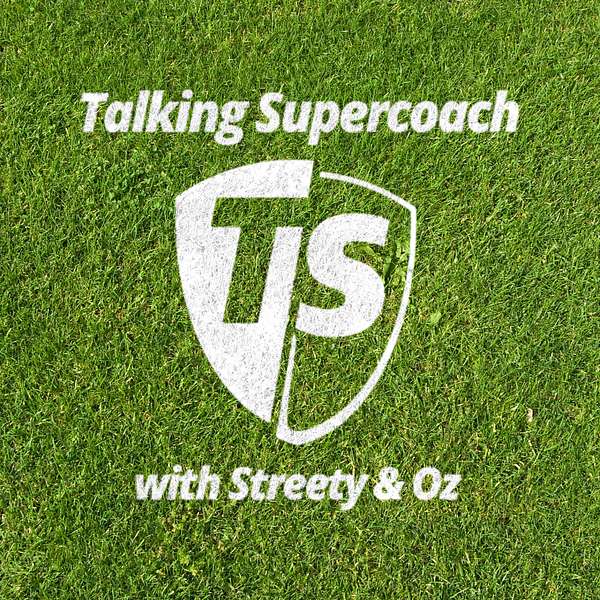 Talking Supercoach with Streety & Oz Podcast Artwork Image