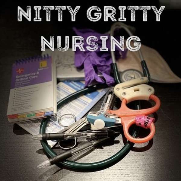 Nitty Gritty Nursing Podcast Artwork Image