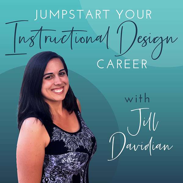Jumpstart Your Instructional Design Career Podcast Artwork Image