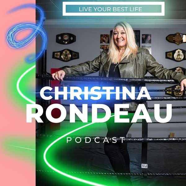 Christina Rondeau Podcasts "Live Your Best Life"  Podcast Artwork Image