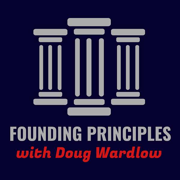 Artwork for Founding Principles with Doug Wardlow