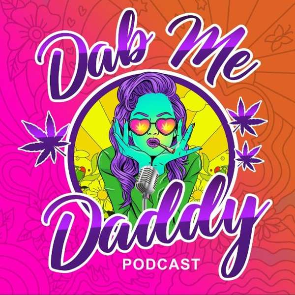 Dab Me Daddy 's Podcast Podcast Artwork Image