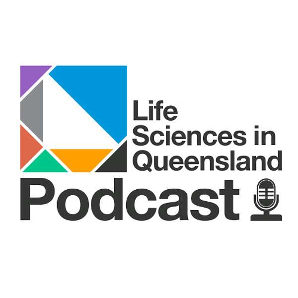 Life Sciences in Queensland Podcast Podcast Artwork Image