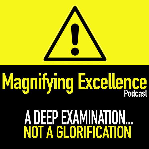 Magnifying Excellence Podcast Artwork Image