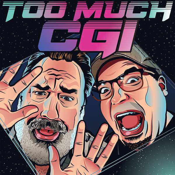 Too Much CGI Podcast Artwork Image