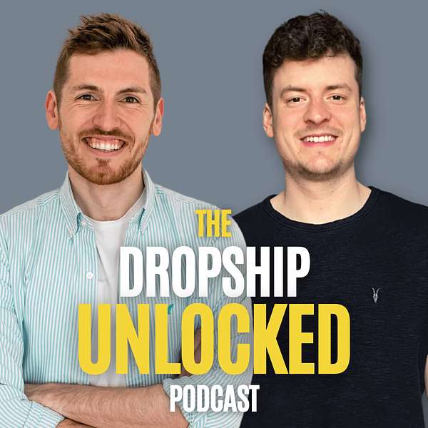 The Dropship Unlocked Podcast Podcast Artwork Image