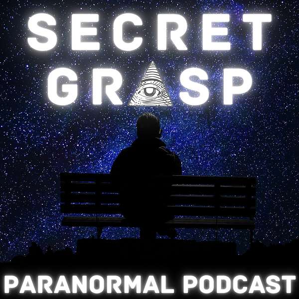 Secret Grasp Paranormal Podcast Podcast Artwork Image