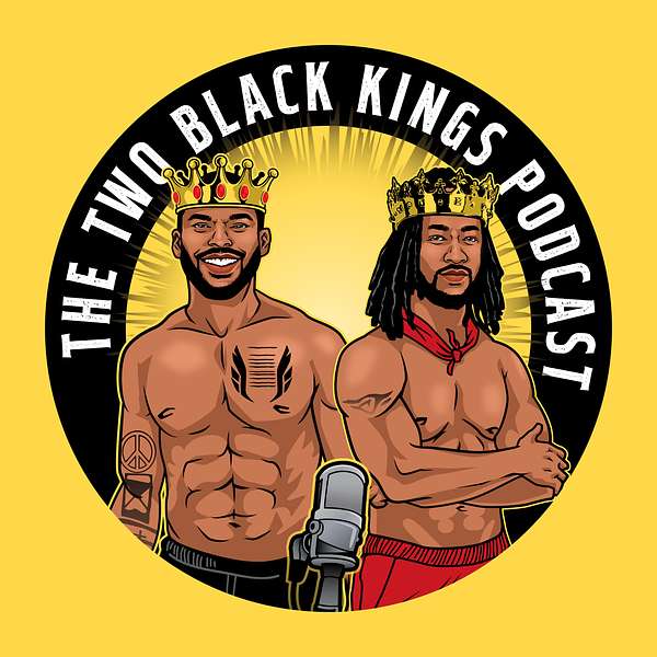 Two Black Kings Podcast Artwork Image