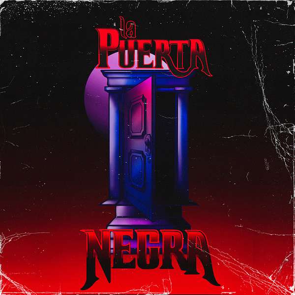 La Puerta Negra Podcast Artwork Image
