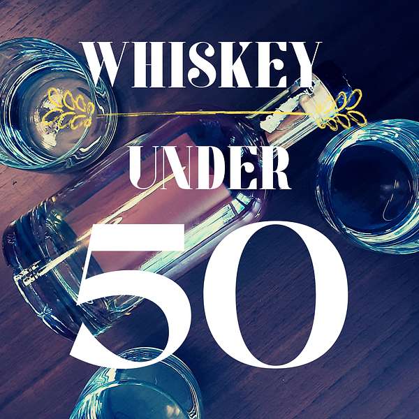 Whiskey Under 50 Podcast Artwork Image