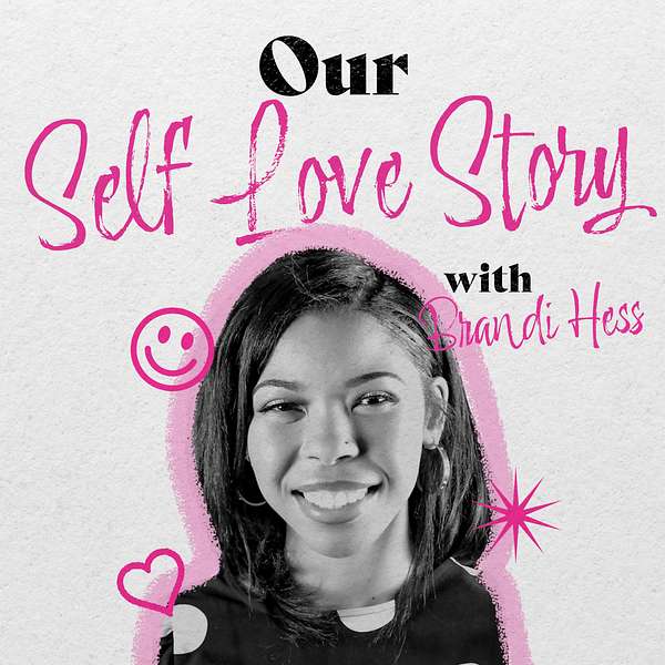 Our Self-Love Story Podcast Artwork Image