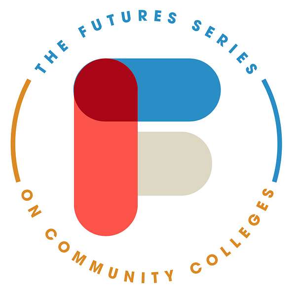 Futures Series on Community Colleges Podcast Artwork Image
