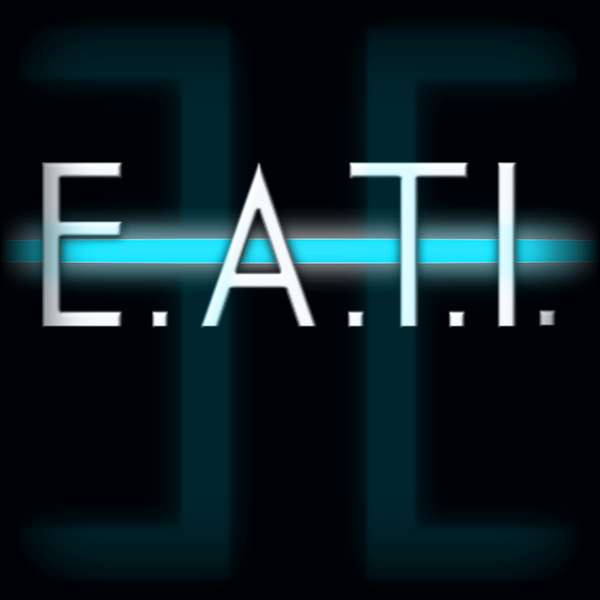E.A.T.I. Podcast Artwork Image
