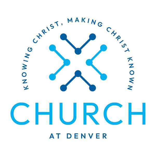 Church at Denver Podcast Artwork Image