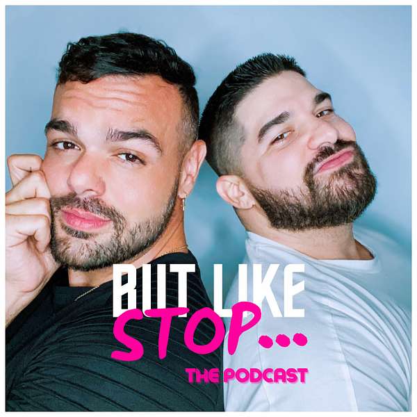 BUT LIKE, STOP... Podcast Artwork Image
