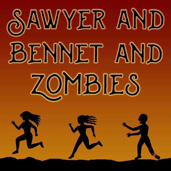 Sawyer and Bennet and Zombies Podcast Artwork Image