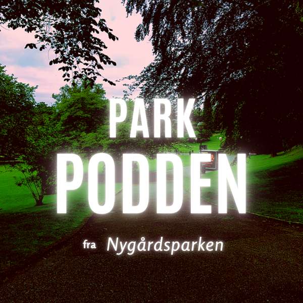 Parkpodden Podcast Artwork Image
