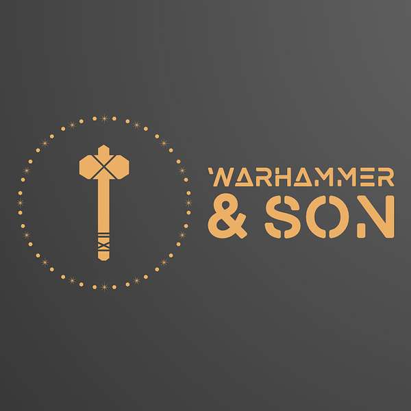 Warhammer & Son Podcast Artwork Image