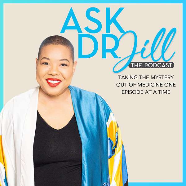 Ask Dr. Jill Podcast Artwork Image