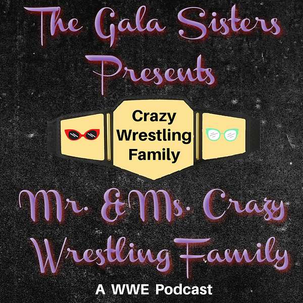 Mr. & Ms. Crazy Wrestling Family Podcast Artwork Image
