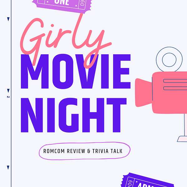 Girly Movie Night Podcast Artwork Image