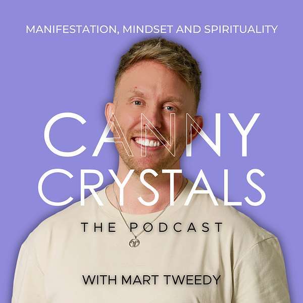 Canny Crystals: Manifestation, mindset and spirituality Podcast Artwork Image
