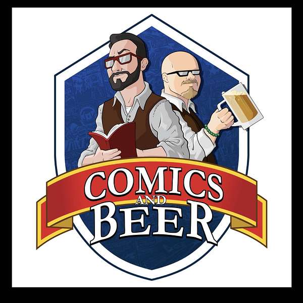 Comics and Beer: A Podcast Podcast Artwork Image