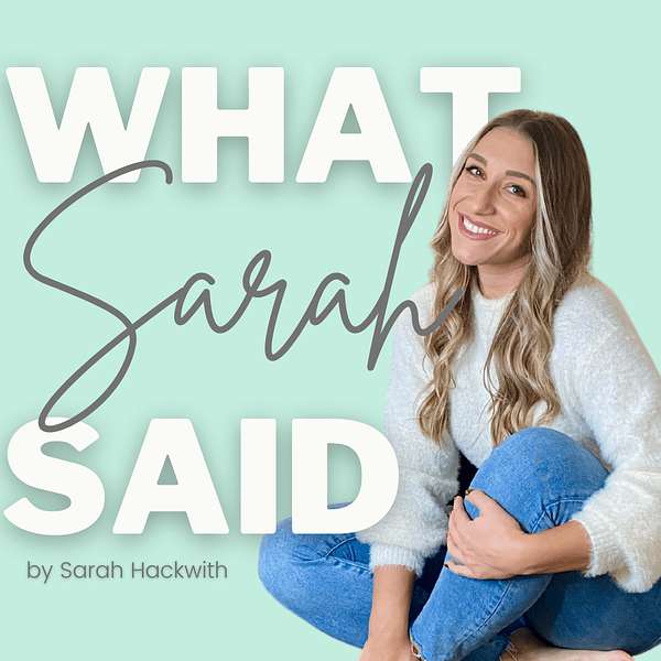 What Sarah Said Podcast Artwork Image