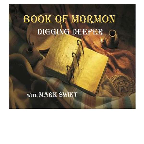 The Book of Mormon, Digging Deeper Podcast Artwork Image