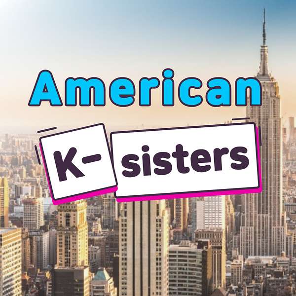 American K-sisters Podcast Artwork Image