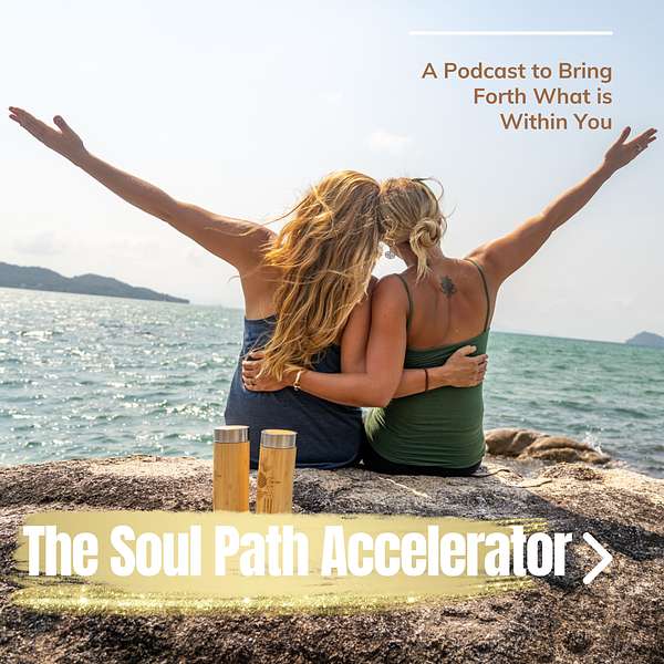 The Soul Path Accelerator  Podcast Artwork Image